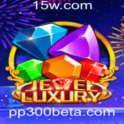 JewelLuxury: Descubra o Novo Fenômeno dos Jogos de Cassino com PP300bet