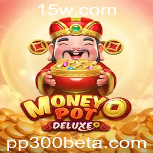 Descubra o Fascinante Mundo de MoneyPotDELUXE: O Jogo Que Está Conquistando Multidões